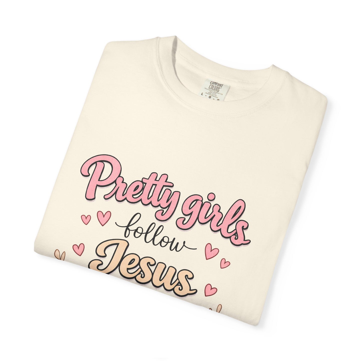 Pretty Girls Follow Jesus T-Shirt — Cute Christian Youth Tee