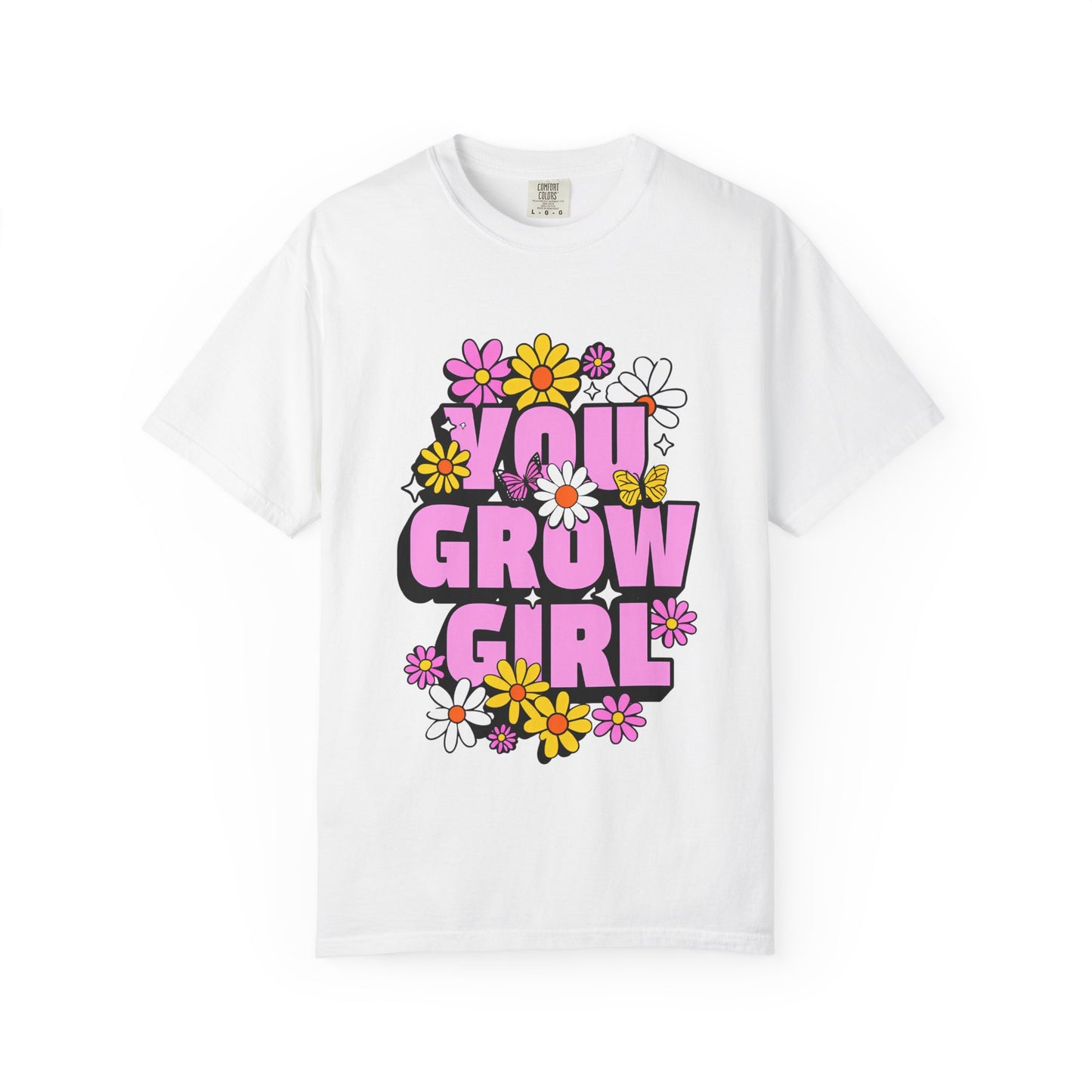 You Grow Girl T-Shirt — Retro Floral Motivational Tee