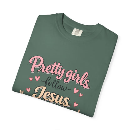 Pretty Girls Follow Jesus T-Shirt — Cute Christian Youth Tee