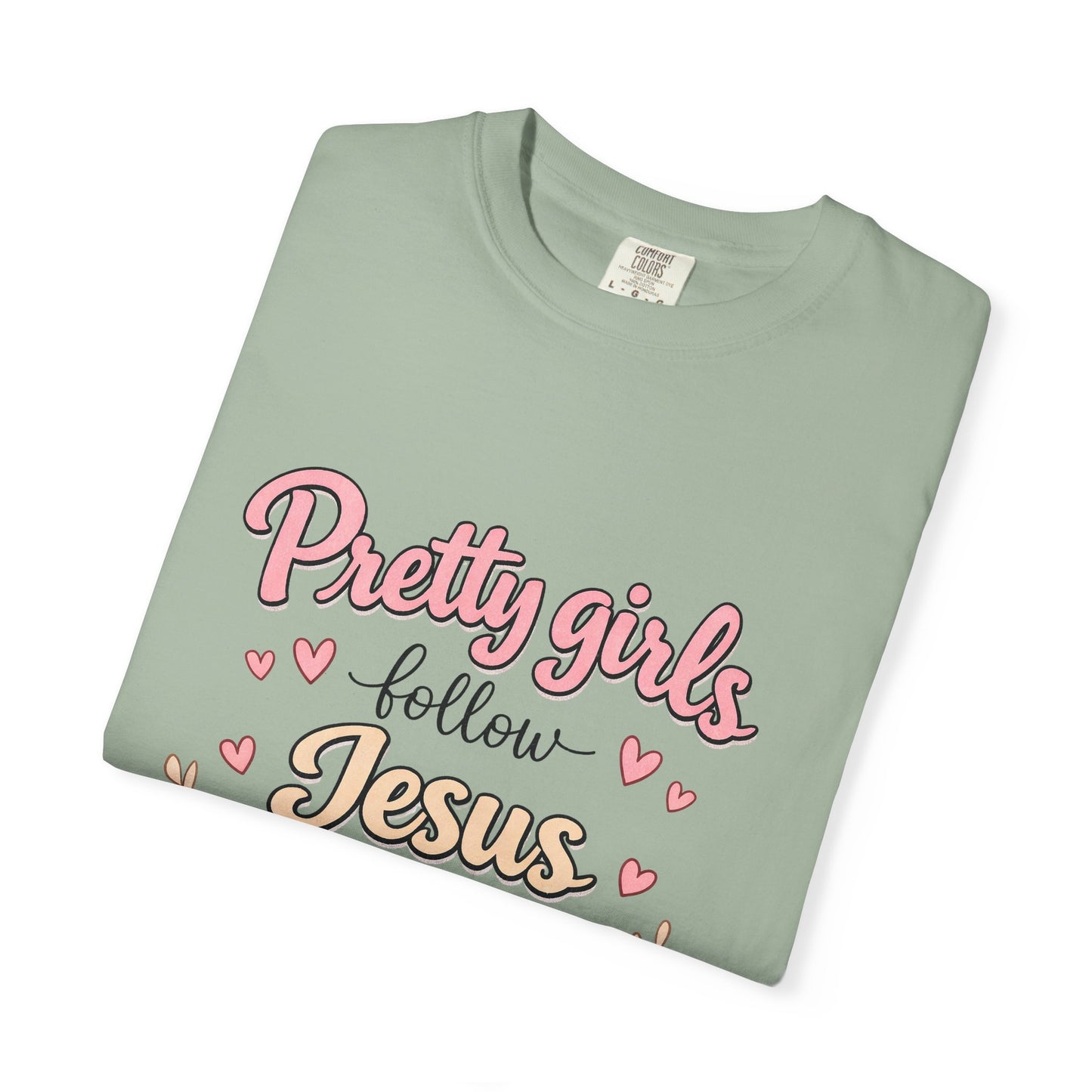 Pretty Girls Follow Jesus T-Shirt — Cute Christian Youth Tee