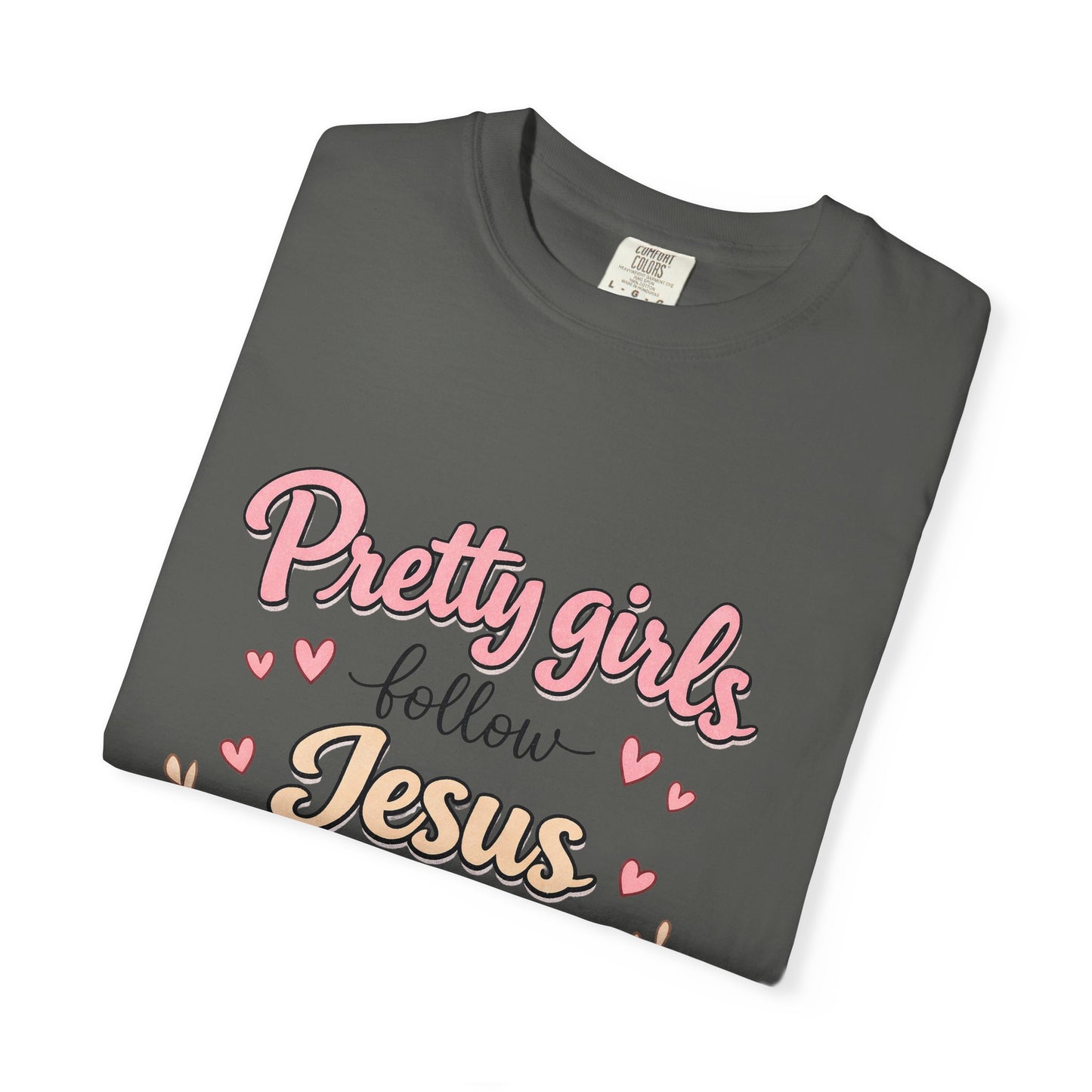 Pretty Girls Follow Jesus T-Shirt — Cute Christian Youth Tee