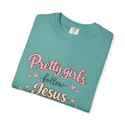 Pretty Girls Follow Jesus T-Shirt — Cute Christian Youth Tee
