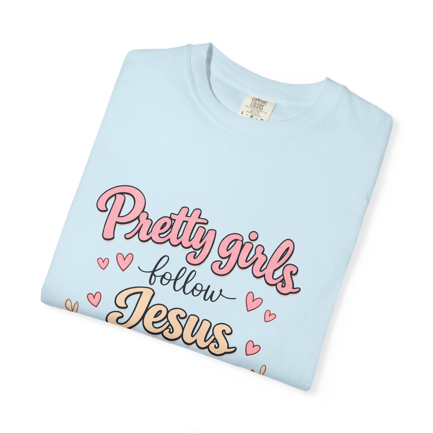 Pretty Girls Follow Jesus T-Shirt — Cute Christian Youth Tee