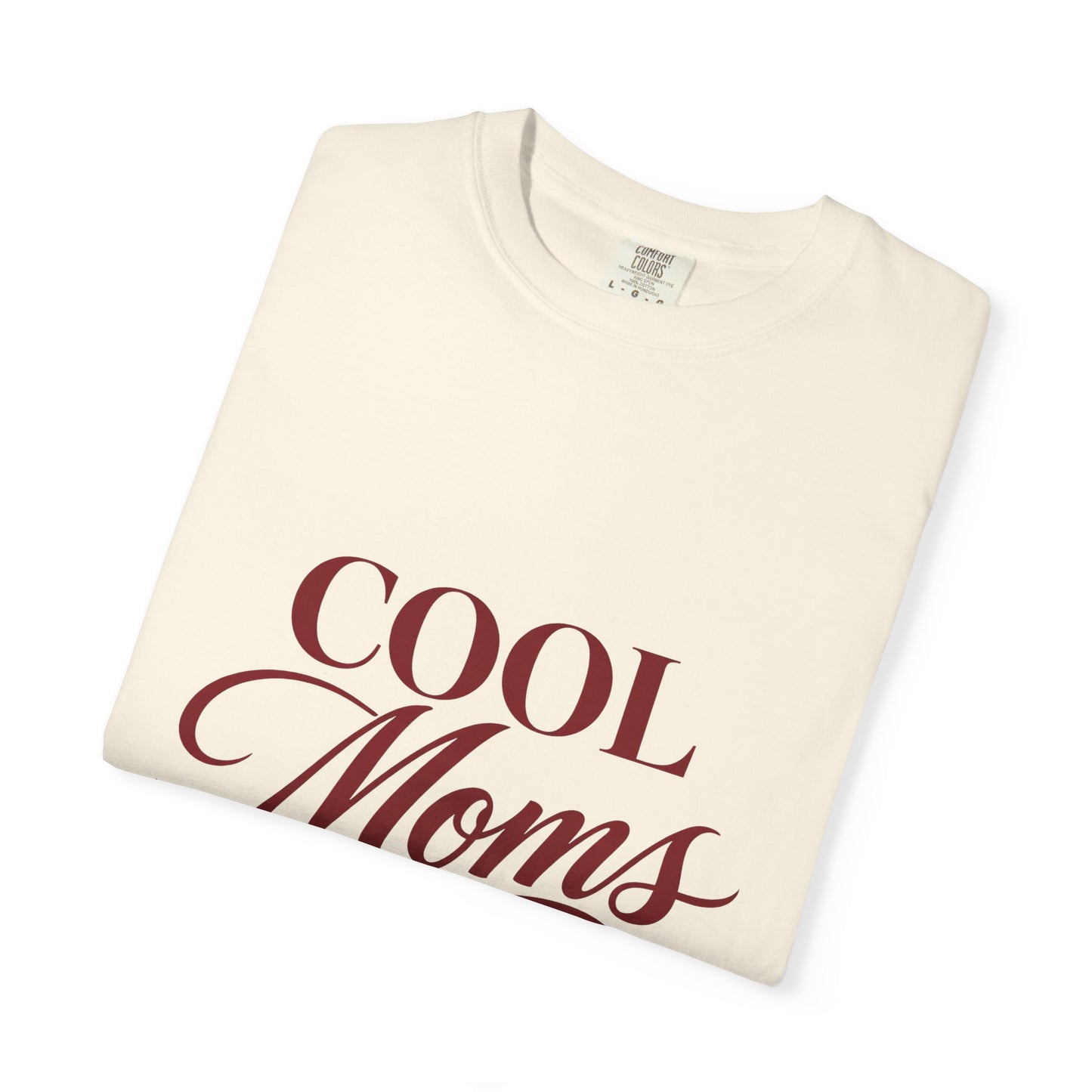 Cool Moms Club T-Shirt