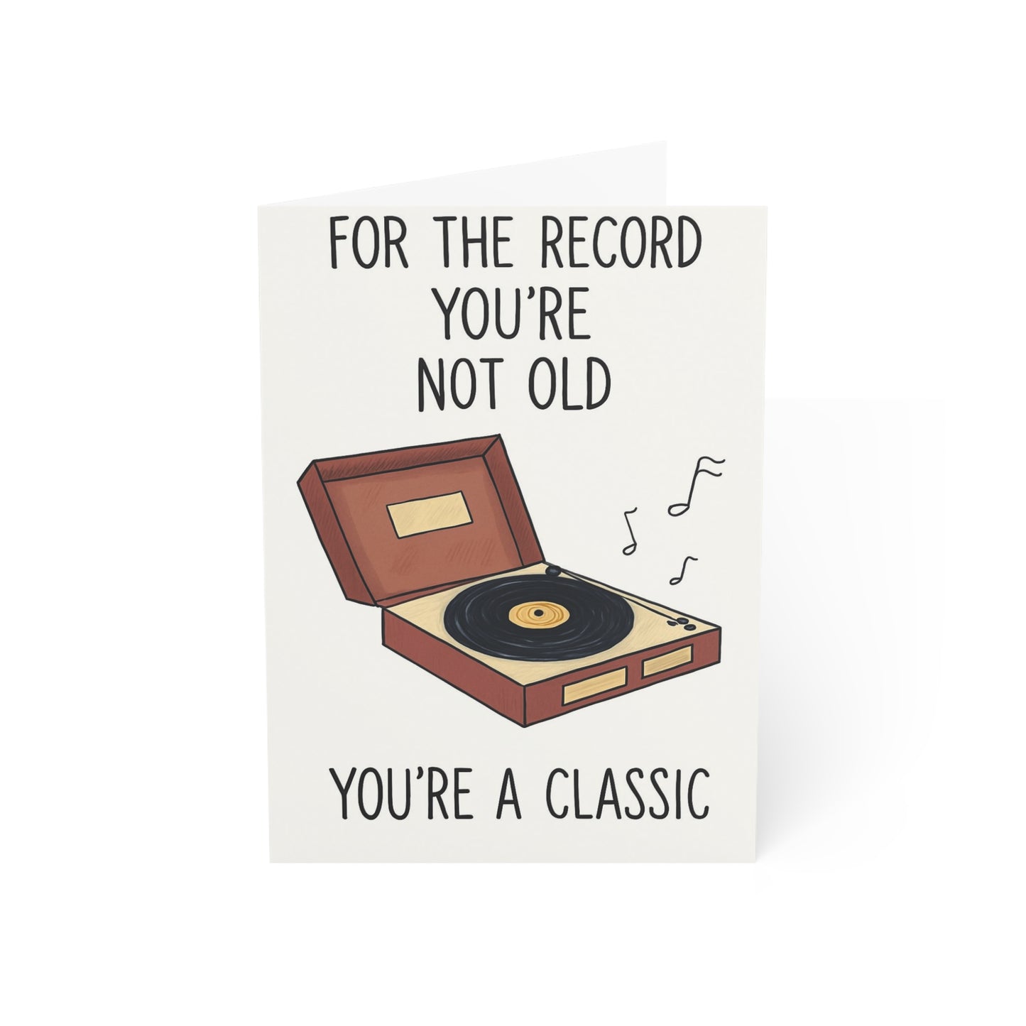 For the Record Youre Not Old Youre a Classic Greeting Card | Vinyl Record Birthday Card
