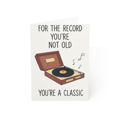 For the Record Youre Not Old Youre a Classic Greeting Card | Vinyl Record Birthday Card