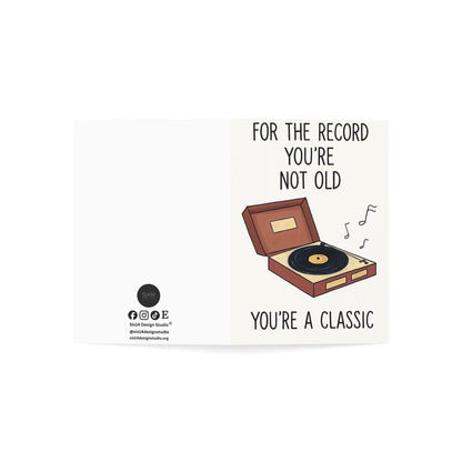For the Record Youre Not Old Youre a Classic Greeting Card | Vinyl Record Birthday Card