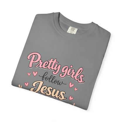 Pretty Girls Follow Jesus T-Shirt — Cute Christian Youth Tee