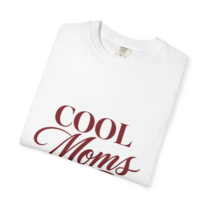 Cool Moms Club T-Shirt