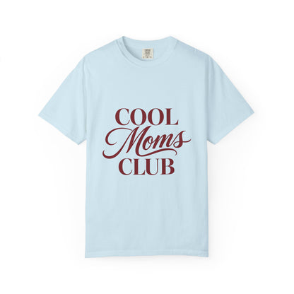 Cool Moms Club T-Shirt