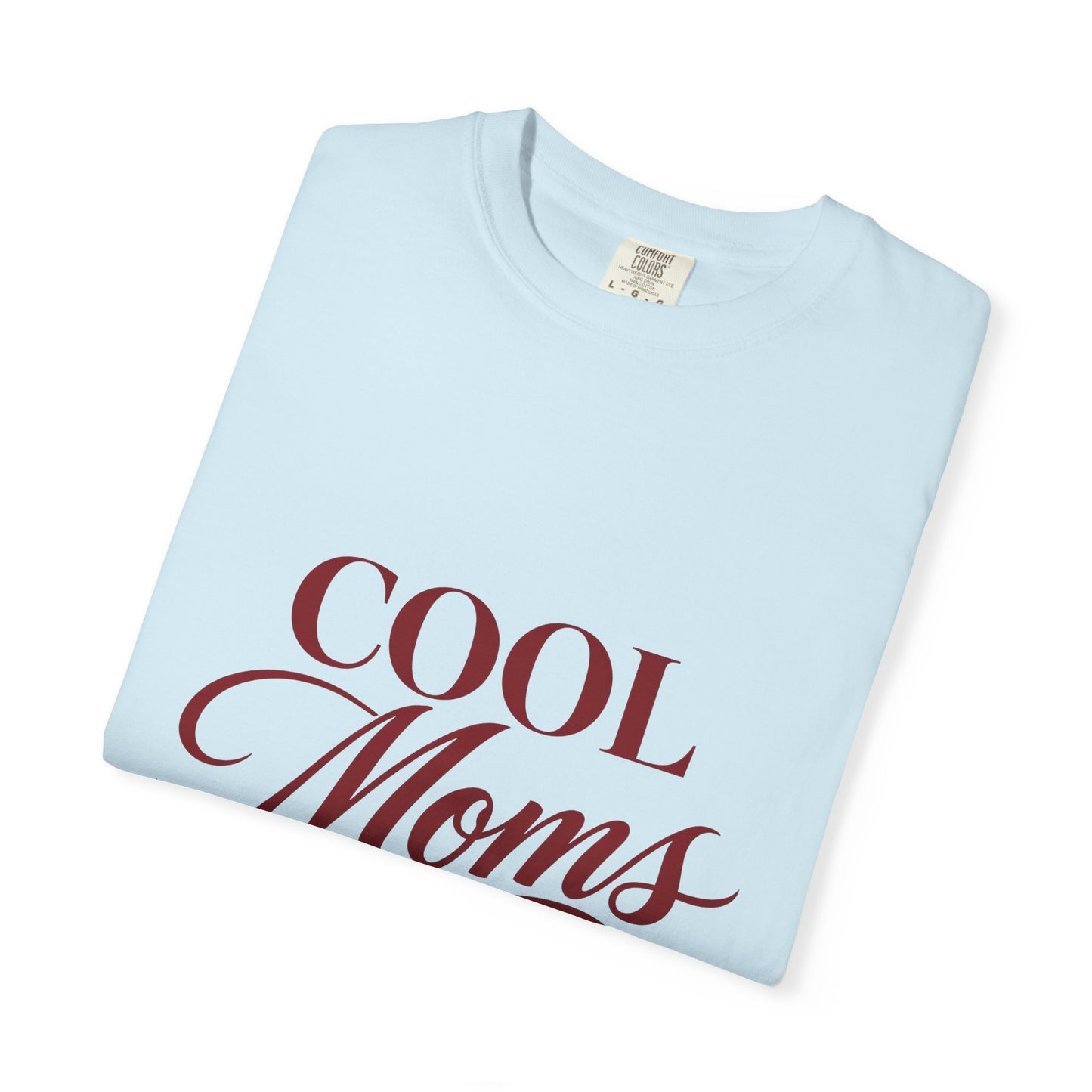 Cool Moms Club T-Shirt